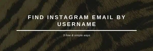 3 Easy Ways to Find Instagram Email Address by Username
