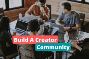 Learn how to build a powerful creator community for your brand, and dominate the social media scene in your industry.