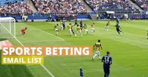 Buy Sports Betting Email List [2022 Gambler Database]