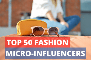 List of Top 50 Fashion Micro-Influencers