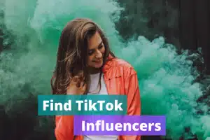 The 4 Best Ways to Find Tiktok Influencers