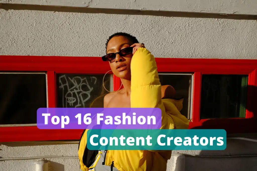 Top 16 Fashion Content Creators to Follow