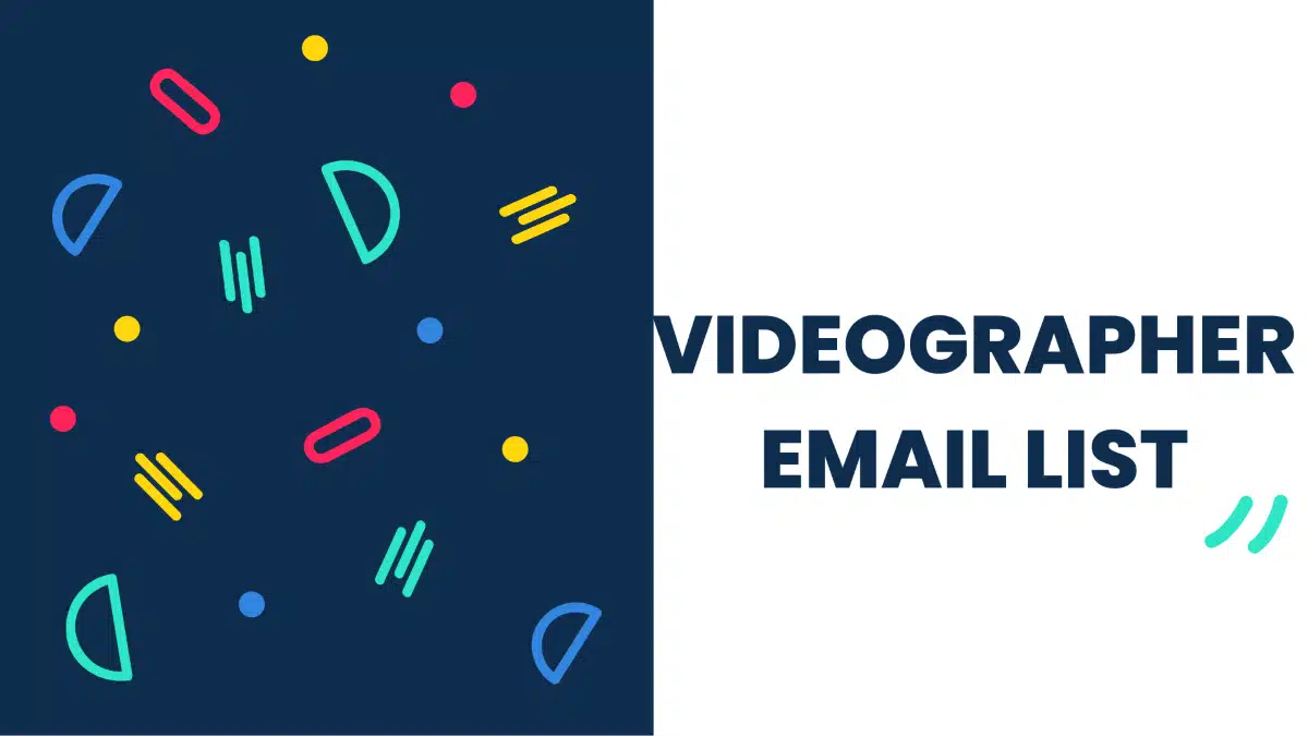 Videographer Email List | Videographer Email Database [2023]